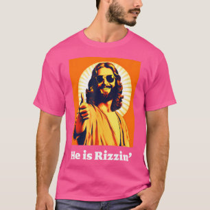 T-shirt Il Est Ressuscité Cool Jésus Rizzin Funny Pâques
