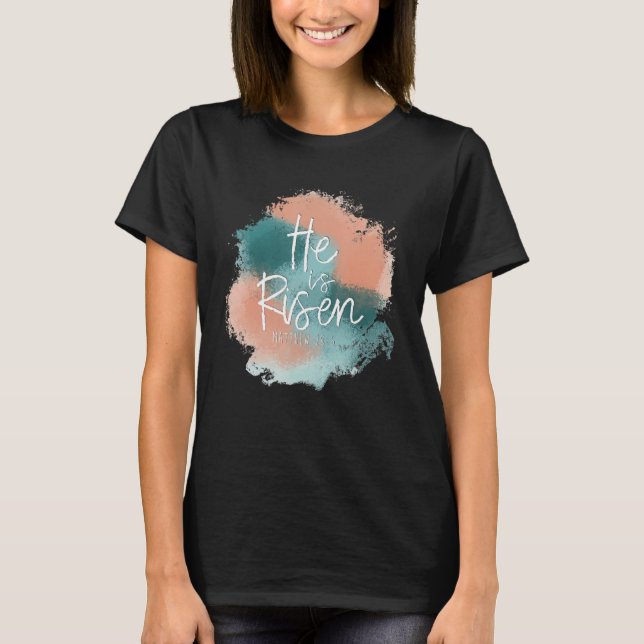 T-shirt Il Est Ressuscité Matthew 28 20 Pâques Aquarelle B (Devant)