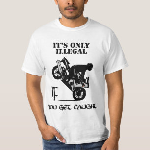 T-shirt Il est seulement illégal SI vous vous faites