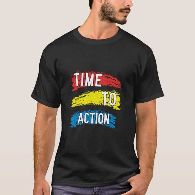 T-shirt Il Est Temps D'Agir T Shirt (Devant)