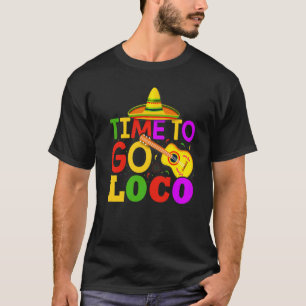 T-shirt Il Est Temps D'Aller À Loco Cinco De Mayo Guitare