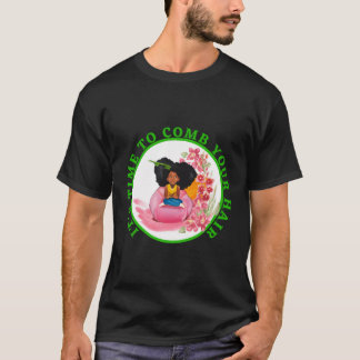 T-shirt Il Est Temps De Compiler Vos Cheveux