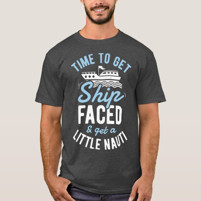 T-shirt Il est temps de faire face au navire et d'obtenir  (Devant)