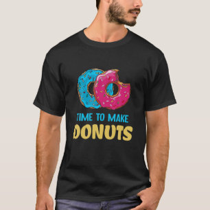 T-shirt Il Est Temps De Faire Les Puits