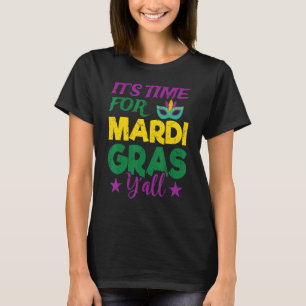T-shirt Il Est Temps De Mardi Gras Y All Nola Mardi Gras P