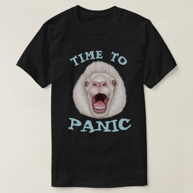 T-shirt Il Est Temps De Paniquer (Design devant)