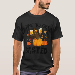 T-shirt Il Est Temps De Se Baser Thanksgiving Turkey Beer 