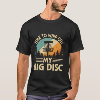 T-shirt Il Est Temps De Sortir Mon Big Disk Golf Disque Go