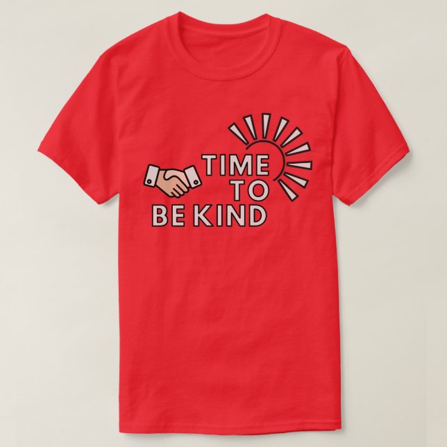 T-shirt Il est temps d'être gentil 2 (Design devant)