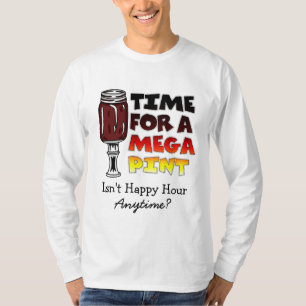 T-shirt Il est temps d'une pinte méga Happy Hour is Anyt