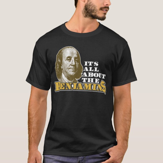 T-shirt Il est tout au sujet du Benjamins (Devant)