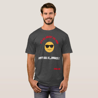T-shirt Il est tout au sujet du Vibe