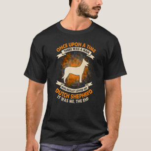 T-shirt Il Était Une Fois Un Homme Néerlandais Berger