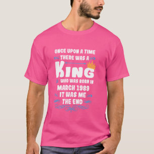 T-shirt Il était une fois un roi. Mars 1989 Birt