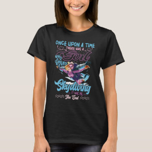 T-shirt Il Était Une Fois Une Fille Qui Aime Skydiv