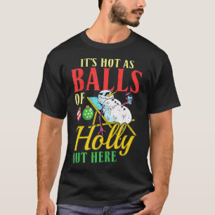 T-shirt Il fait chaud comme boules de Holly dehors ici Noë
