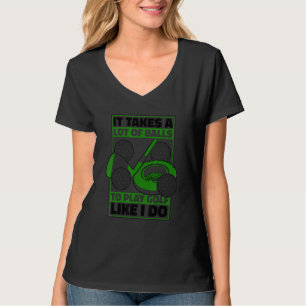 T-shirt Il Faut Beaucoup De Ballons Pour Jouer Au Golf Com
