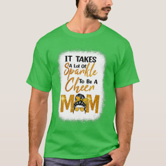 T-shirt Il Faut Beaucoup D'Étincelle Pour Être Une Mère Ch