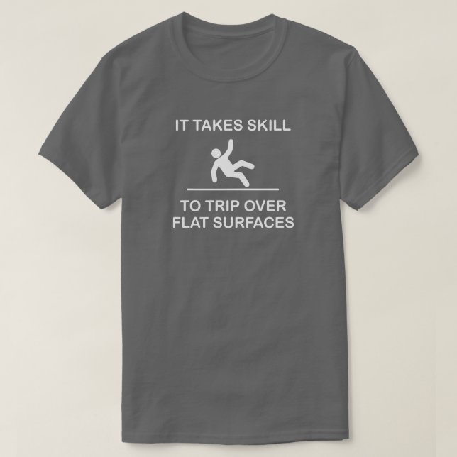T-SHIRT IL FAUT DE LA COMPÉTENCE POUR DÉPLACER LES SURFACE (Design devant)
