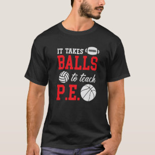 T-shirt Il Faut Des Ballons Pour Enseigner PE Funny Footba