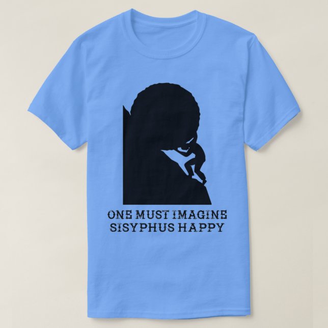 T-shirt Il faut imaginer Sisyphus heureux 2 (Design devant)