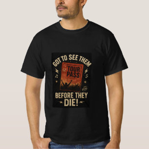 T-shirt "Il faut les voir avant qu'ils ne meurent ! - Lége