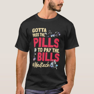 T-shirt Il Faut Payer Les Pilules Pour Payer Le Bill Med T