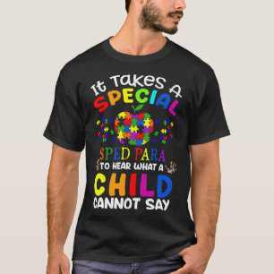 T-shirt Il faut un SPED Para spécial pour entendre un enfa
