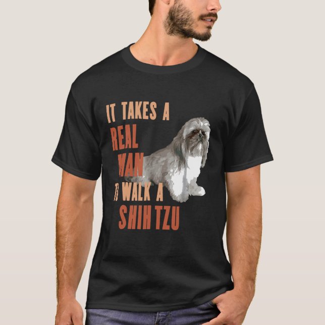 T-shirt Il Faut Un VÉRITABLE HOMME Pour Marcher Un Chien C (Devant)