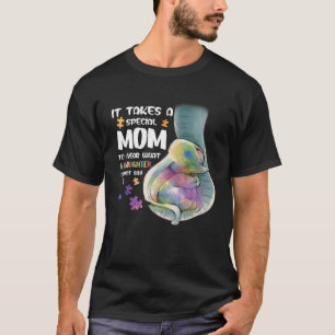 T-shirt Il Faut Une Maman Spéciale Pour Entendre Ce Qu'Est