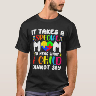 T-shirt Il faut une maman spéciale pour entendre ce qu'un 