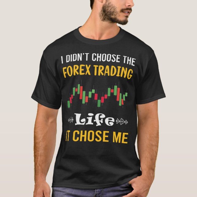 T-shirt Il m'a choisi Forex Trading Trader (Devant)