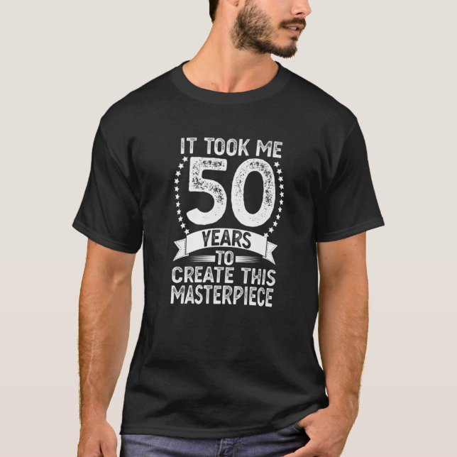 T-shirt Il m'a fallu 50 ans pour regarder cette bonne chem (Devant)