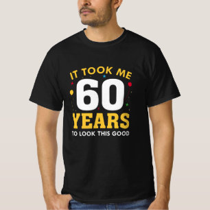 T-shirt Il M'A Fallu 60 Ans Pour Voir Ce Bon