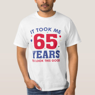 T-shirt Il M'A Fallu 65 Ans Pour Voir Ce Bon