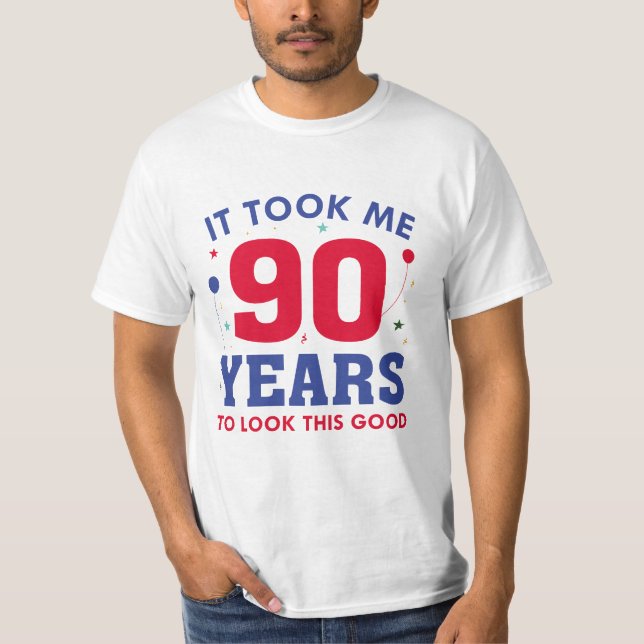 T-shirt Il M'A Fallu 90 Ans Pour Voir Ce Bon (Devant)