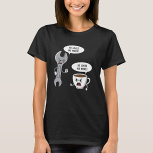 T-shirt Il m'aime plus Café Wrench drôle mécanique pour