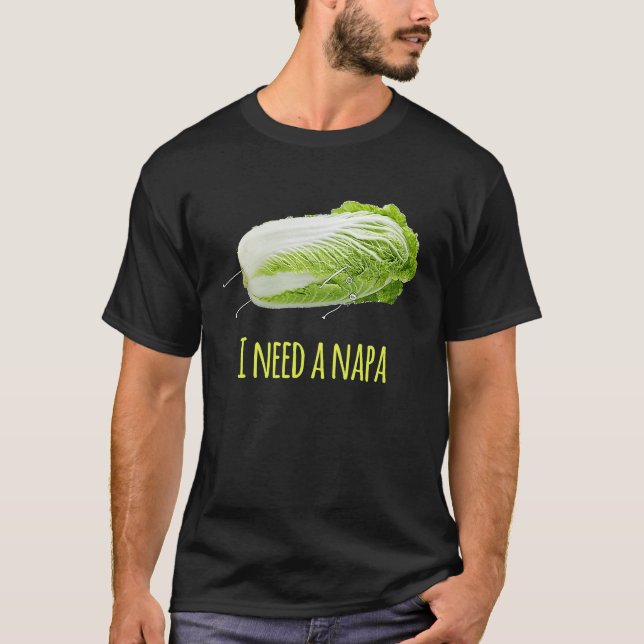 T-shirt Il me faut un mème de citation de chou Napa Nap (Devant)