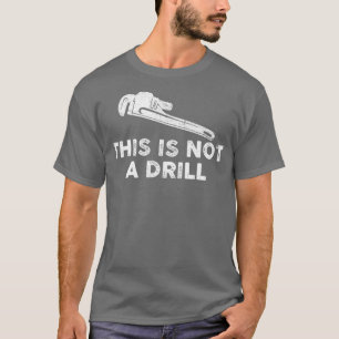 T-shirt Il ne s'agit pas d'un Humour de clé de tuyauterie