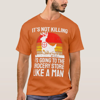 T-shirt Il Ne Tue Pas Son Aller À L'Épicerie Comme