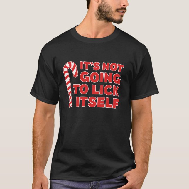 T-shirt Il ne va pas se lick elle-même chemise (Devant)