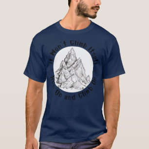 T-shirt Il n'escaladera pas son rocher sur et gravir sur l