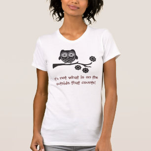 T-shirt Il n'est pas ce qui est sur l'extérieur qui compt