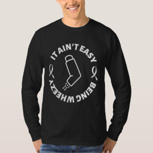 T-shirt Il n'est pas facile d'être un inhalateur à l'asthm