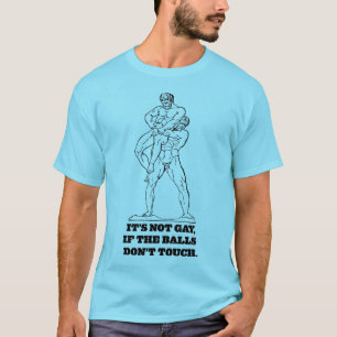 T-shirt Il n'est pas gai si les boules ne touchent pas