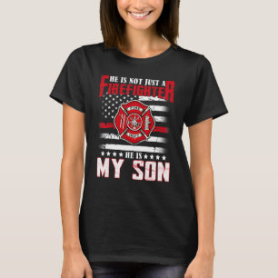 T-shirt Il N'Est Pas Seulement Un Pompier Il Est Mon Fils