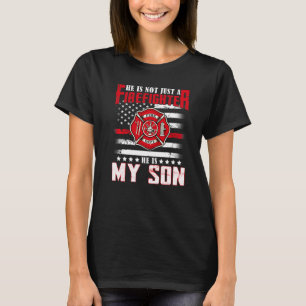 T-shirt Il N'Est Pas Seulement Un Pompier Il Est Mon Fils