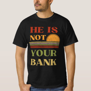 T-shirt Il N'Est Pas Votre Citation Drôle De Banque