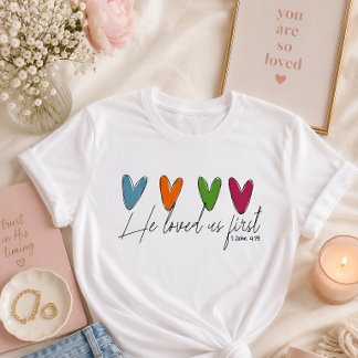 T-shirt Il nous a aimés en premier