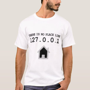 T-shirt Il n'y a aucun endroit comme l'IP local à la